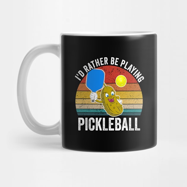 Pickleball - Id Rather Be Playing Pickleball by Kudostees